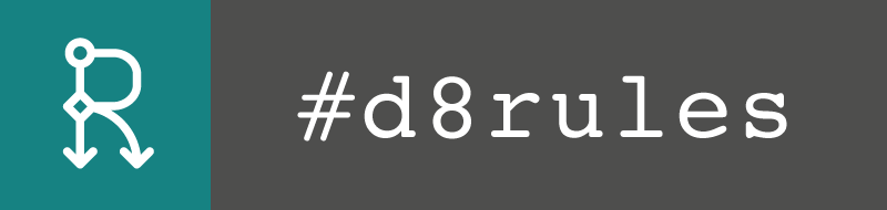 #d8rules - Let's support the Rules module for Drupal 8
